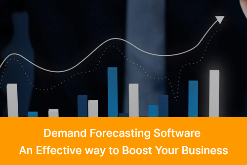 Demand Forecasting Software An Effective way to Boost Your Business