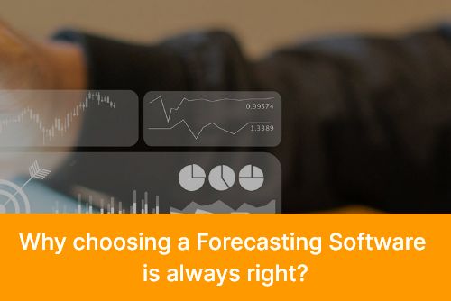 Why choosing a Forecasting Software is always right